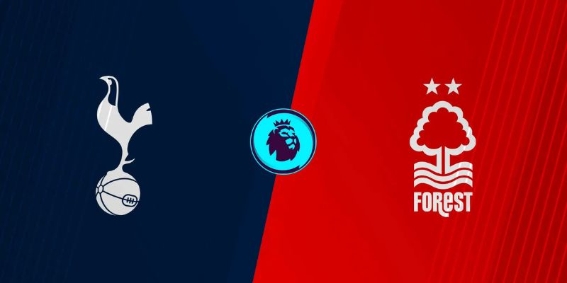 Tottenham Hotspour Vs Nottingham Forest Lúc 21h15 Ngày 22/03