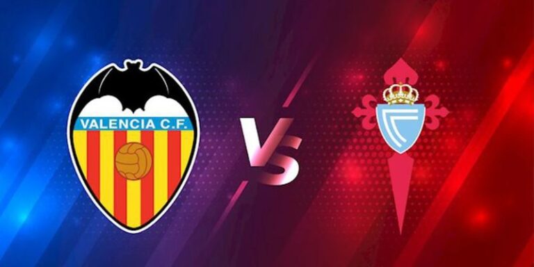 Nhận Định Valencia Vs Celta Vigo Lúc 21H15 Ngày 05/04 Tại La Liga 20 Nhận Định Valencia Vs Celta Vigo Lúc 21H15 Ngày 05/04 Tại La Liga