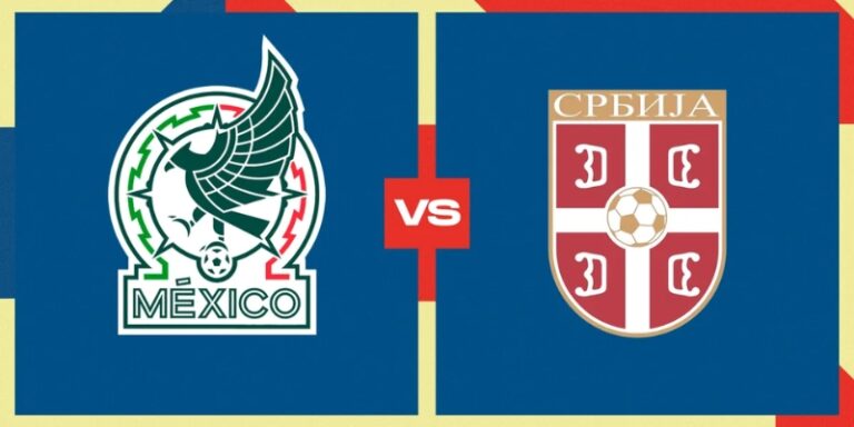Nhận Định Mexico Vs Serbia Lúc 9H00 Ngày 05/06 - Giao Hữu Quốc Tế